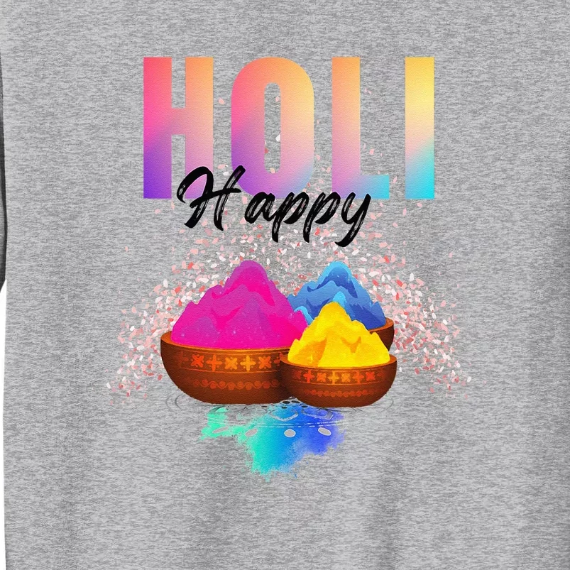 Happy Holi Tall Sweatshirt