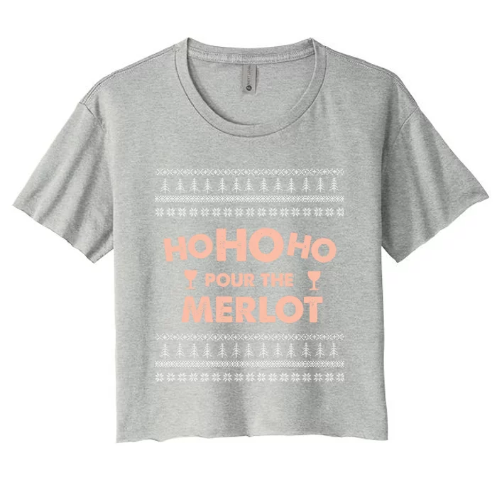 Ho Ho Ho Pour The Merlot Funny Ugly Sweater Gift Women's Crop Top Tee