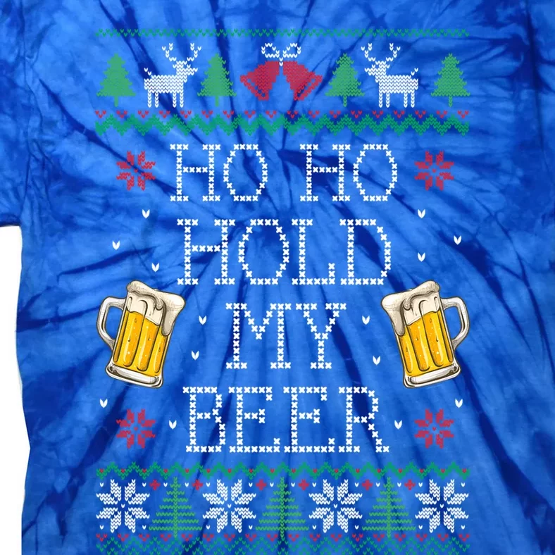 Ho Ho Hold My Beer Christmas Ugly Sweater Gift Tie-Dye T-Shirt