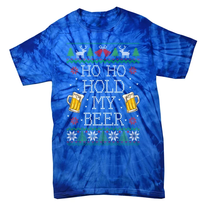 Ho Ho Hold My Beer Christmas Ugly Sweater Gift Tie-Dye T-Shirt