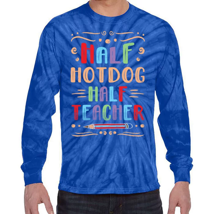 Half Hotdog Half Teacher Sausage Foodie Meat Lover Great Gift Tie-Dye Long Sleeve Shirt