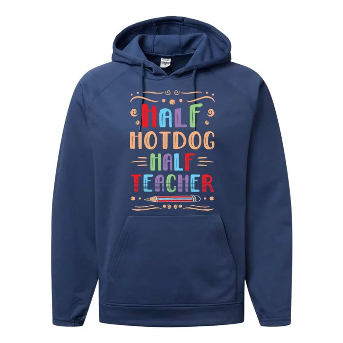 Half Hotdog Half Teacher Sausage Foodie Meat Lover Great Gift Performance Fleece Hoodie