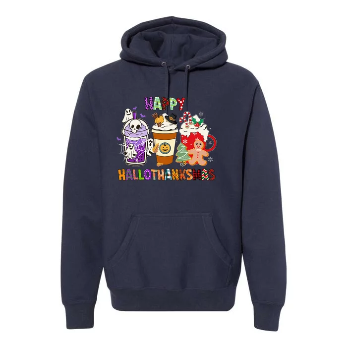 Happy Hallothanksmas Halloween Thanksgiving Christmas Coffee Premium Hoodie