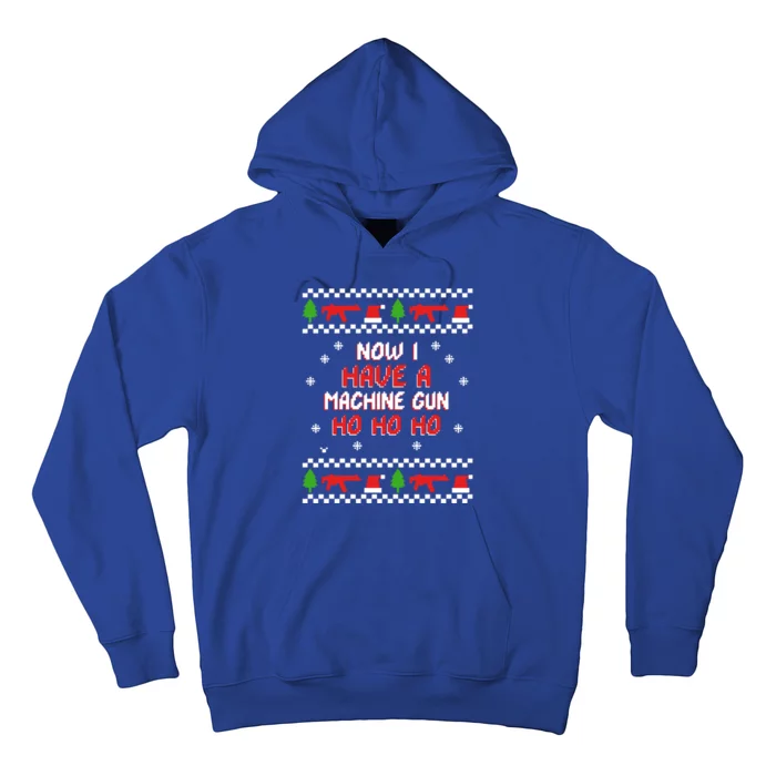 Ho Ho Ho Now I Have A Machine Gun Cute Gift Hoodie