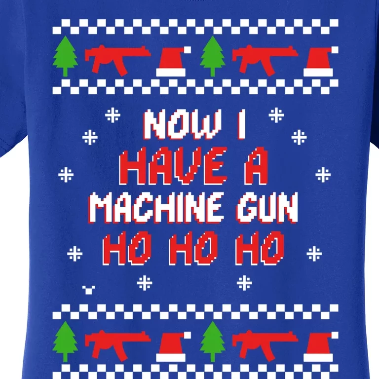 Ho Ho Ho Now I Have A Machine Gun Cute Gift Women's T-Shirt