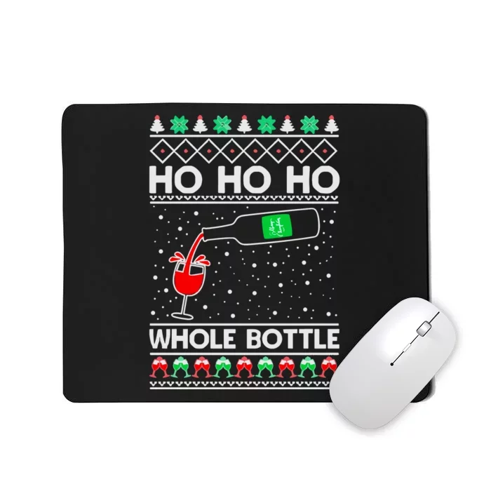 Ho Ho Ho Whole Bottle Wine Spirits Ugly Christmas Mousepad