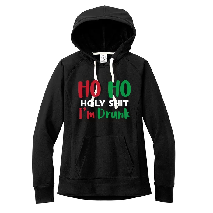 Ho Ho Ho Holy Im Drunk Funny Christmas Ing Attire Cool Gift Women's Fleece Hoodie