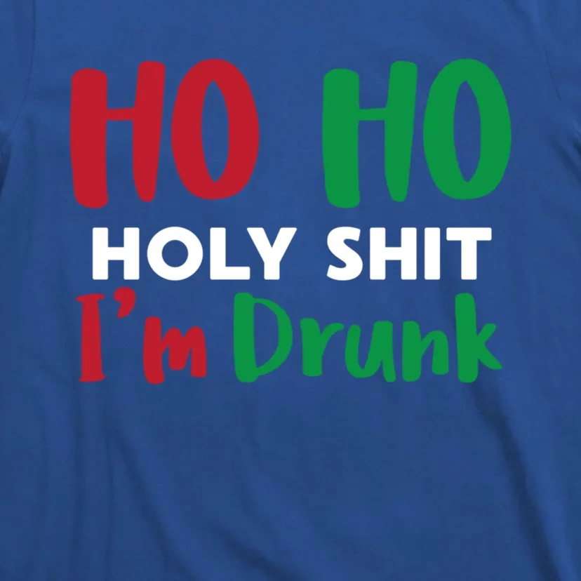 Ho Ho Ho Holy Im Drunk Funny Christmas Ing Attire Cool Gift T-Shirt