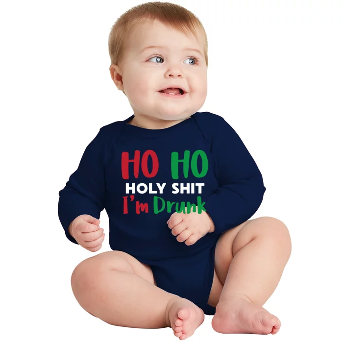 Ho Ho Ho Holy Im Drunk Funny Christmas Ing Attire Cool Gift Baby Long Sleeve Bodysuit