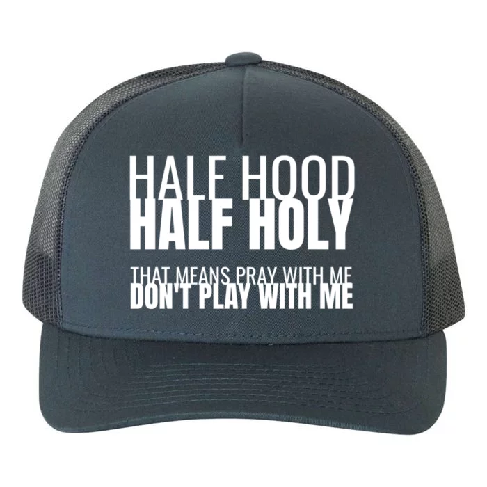 Half Hood Half Holy Gift Yupoong Adult 5-Panel Trucker Hat