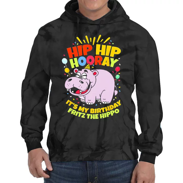 Hip Hip Hooray Its My Birthday Fritz The Hippo Tie Dye Hoodie