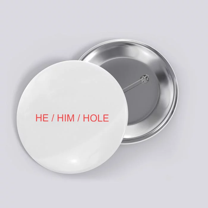 He/ Him/ Hole Button