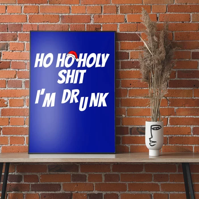 Ho Ho Holy Shit IM Drunk Adult Funny Christmas Gift Poster