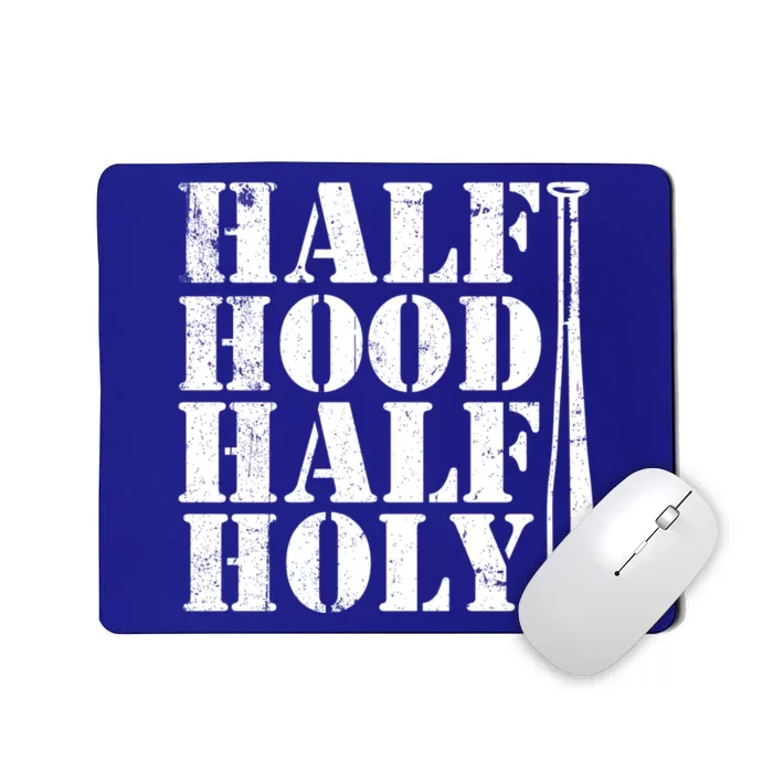 Half Hood Half Holy Great Gift Mousepad