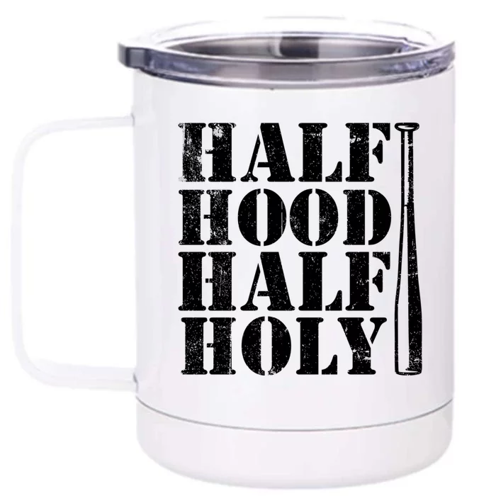 Half Hood Half Holy Great Gift Front & Back 12oz Stainless Steel Tumbler Cup