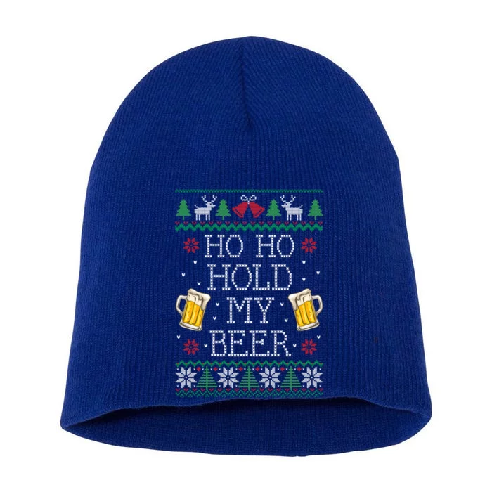 Ho Ho Hold My Beer Christmas Ugly Sweater Gift Short Acrylic Beanie