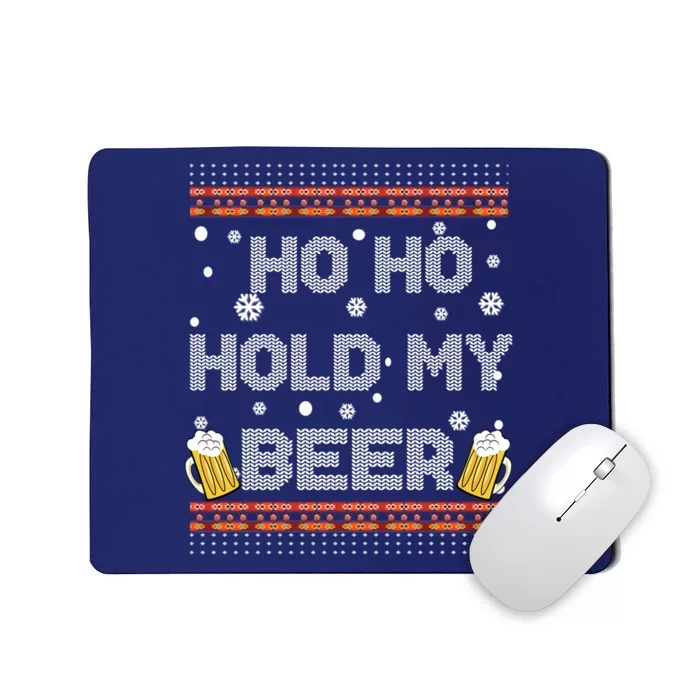 Ho Ho Hold My Beer Drinking For Christmas Mousepad