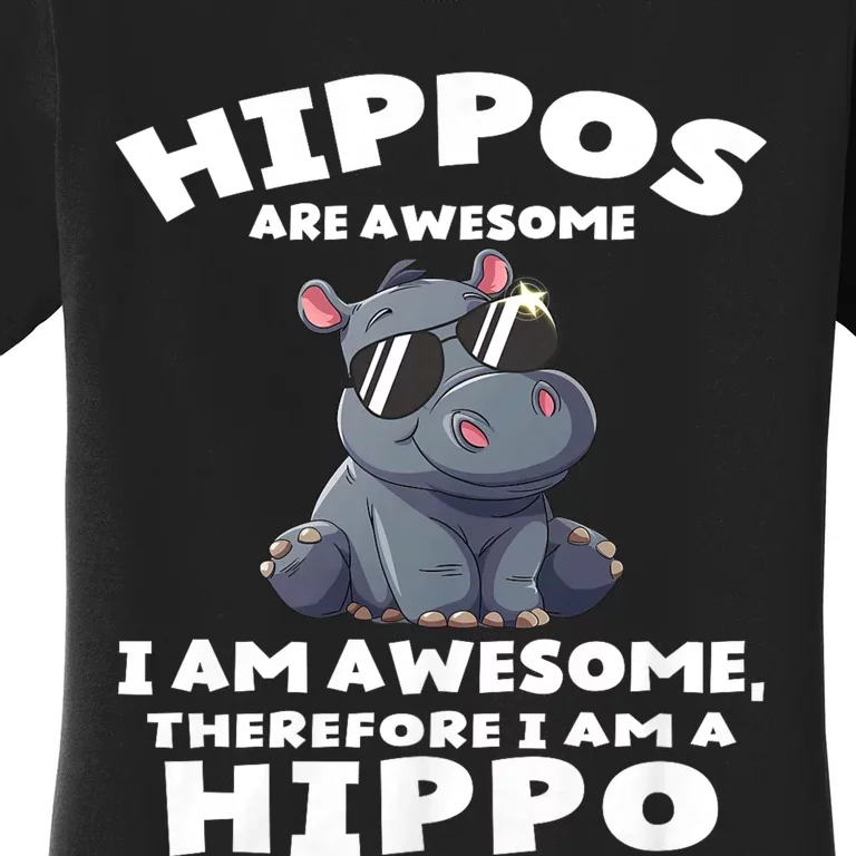 Hippo Hippopotamus Hippos Are Awesome Gifts Women's T-Shirt