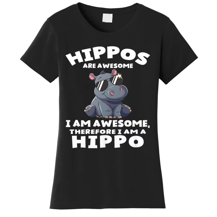 Hippo Hippopotamus Hippos Are Awesome Gifts Women's T-Shirt