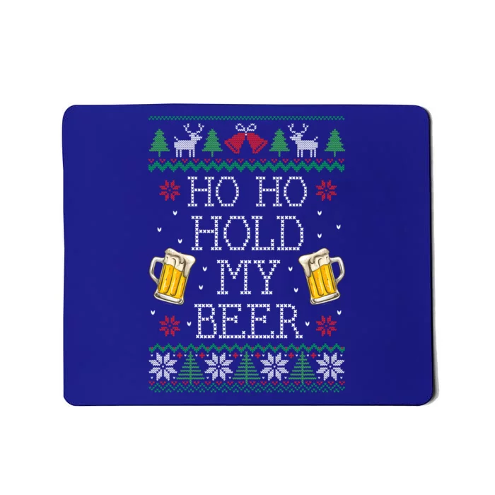 Ho Ho Hold My Beer Christmas Ugly Sweater Gift Mousepad