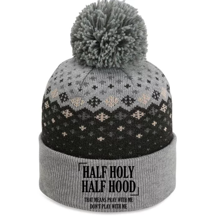 Half Hood Half Holy Gift The Baniff Cuffed Pom Beanie