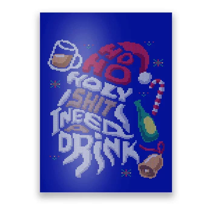 Ho Ho Holy Shit I Need A Beer Ugly Christmas Sweater Gift Poster