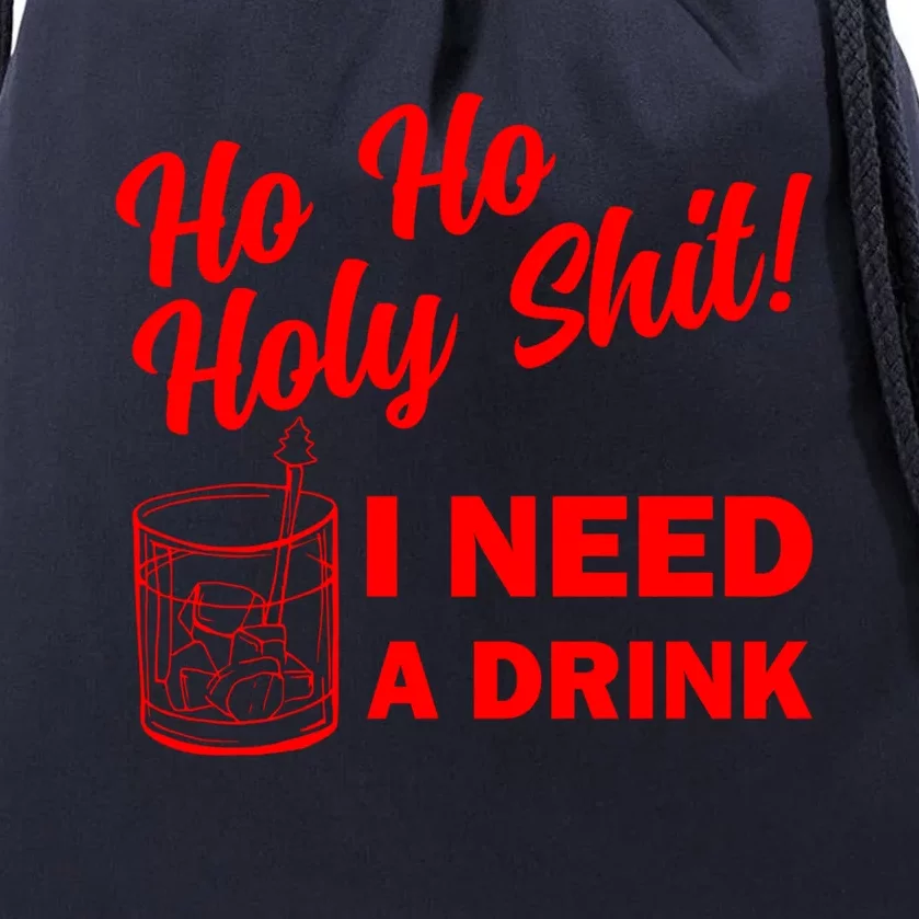 Ho Ho Holy Santa Funny Xmas Christmas Need Whiskey Meaningful Gift Drawstring Bag