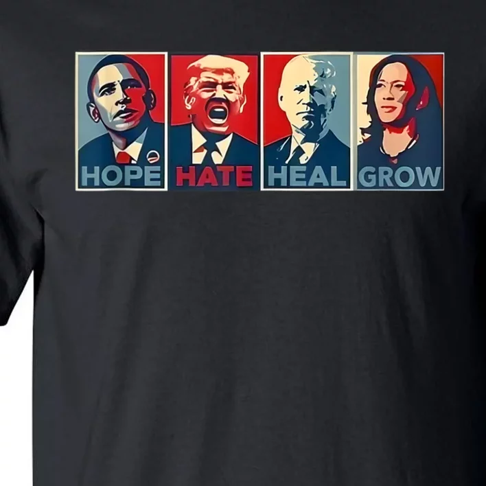 Hope Hate Heal Grow Tall T-Shirt