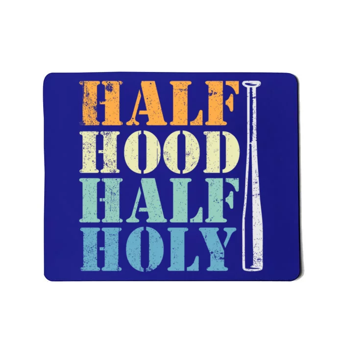 Half Hood Half Holy Funny Gift Mousepad