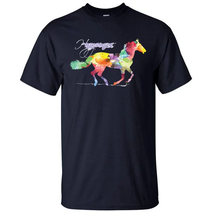 Horse Happiness Horse Lover Equestrian Design Tall T-Shirt