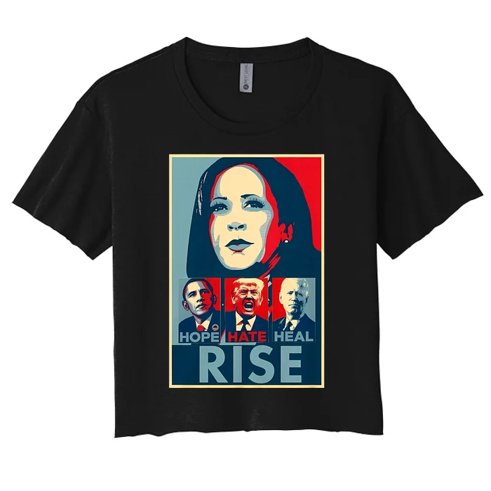 Hope Hate Heal Grow Rise President Kamala Harris Campaign Women's Crop Top Tee