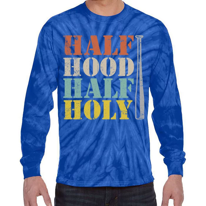 Half Hood Half Holy Cute Gift Tie-Dye Long Sleeve Shirt