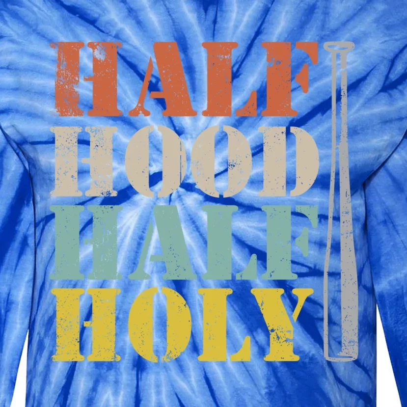 Half Hood Half Holy Cute Gift Tie-Dye Long Sleeve Shirt