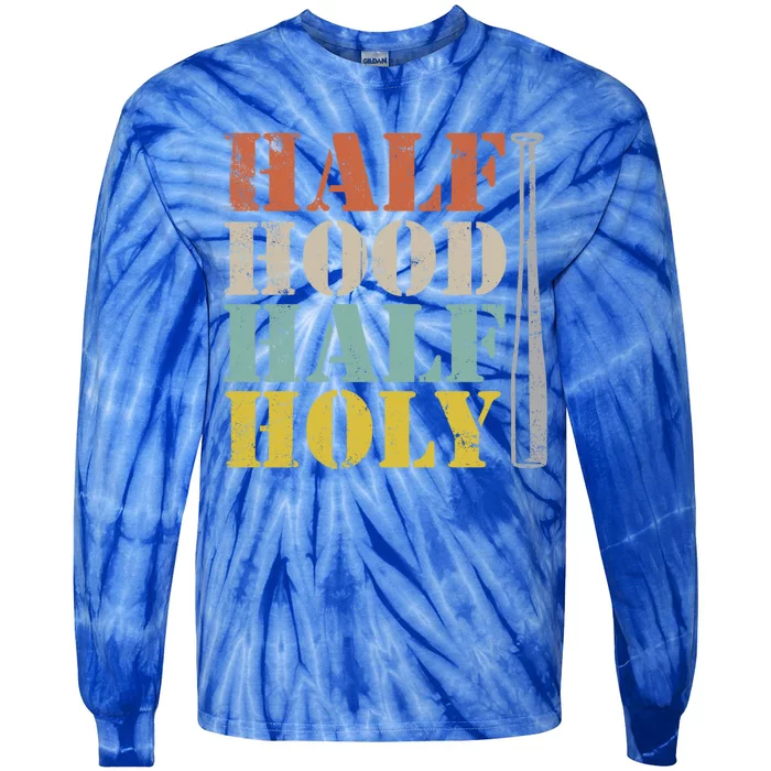 Half Hood Half Holy Cute Gift Tie-Dye Long Sleeve Shirt