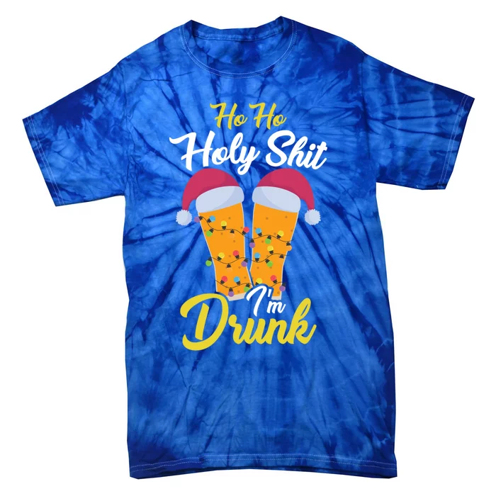 Ho Ho Holy Shit IM Drunk Beer And Christmas Gift Tie-Dye T-Shirt