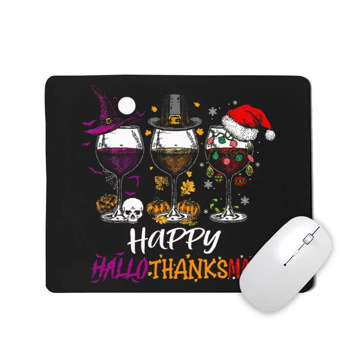 Happy Hallothanksmas Halloween Wine Thanksgiving Christmas Mousepad