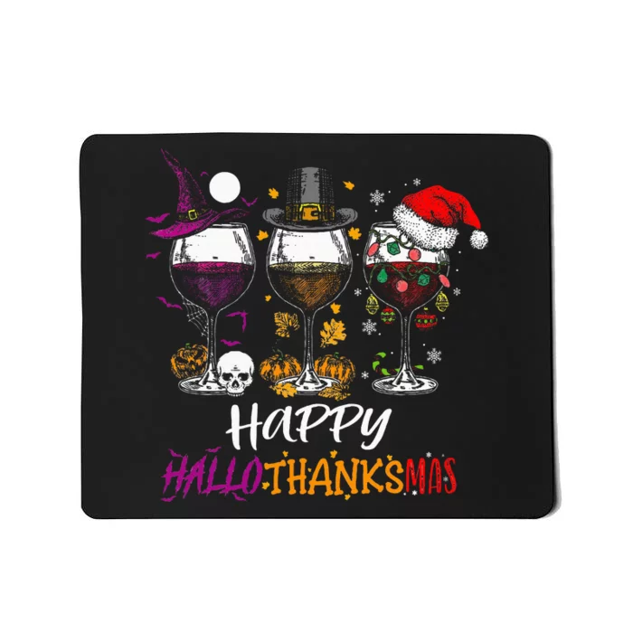 Happy Hallothanksmas Halloween Wine Thanksgiving Christmas Mousepad