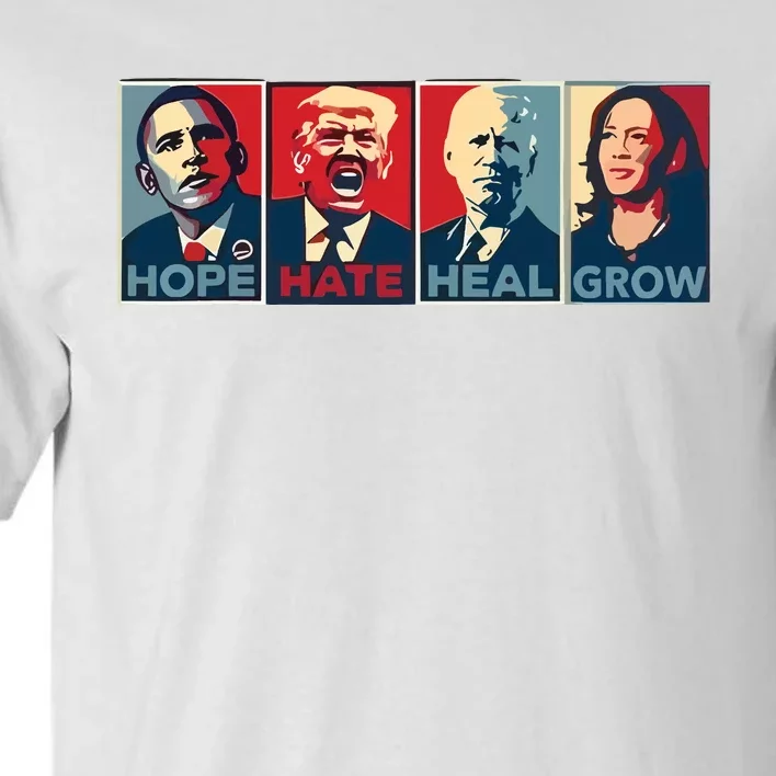 Hope Hate Heal Grow Tall T-Shirt