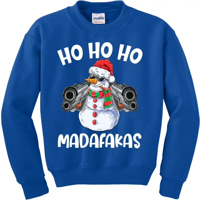 Ho Ho Ho Madafakas Snow Great Gift Kids Sweatshirt