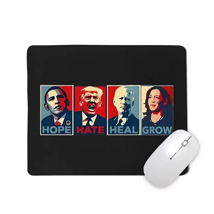 Hope Hate Heal Grow Mousepad