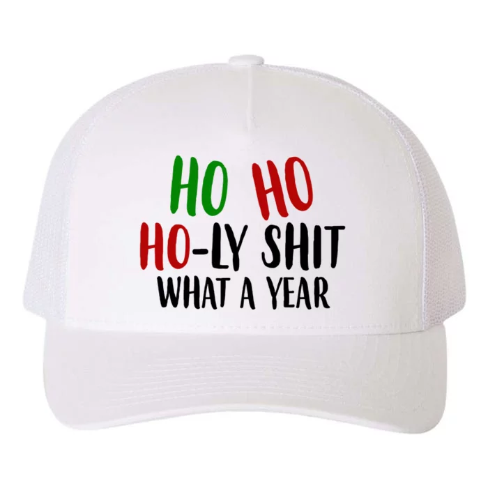 Ho Ho Holy Sh*t What A Year Funny Christmas Yupoong Adult 5-Panel Trucker Hat