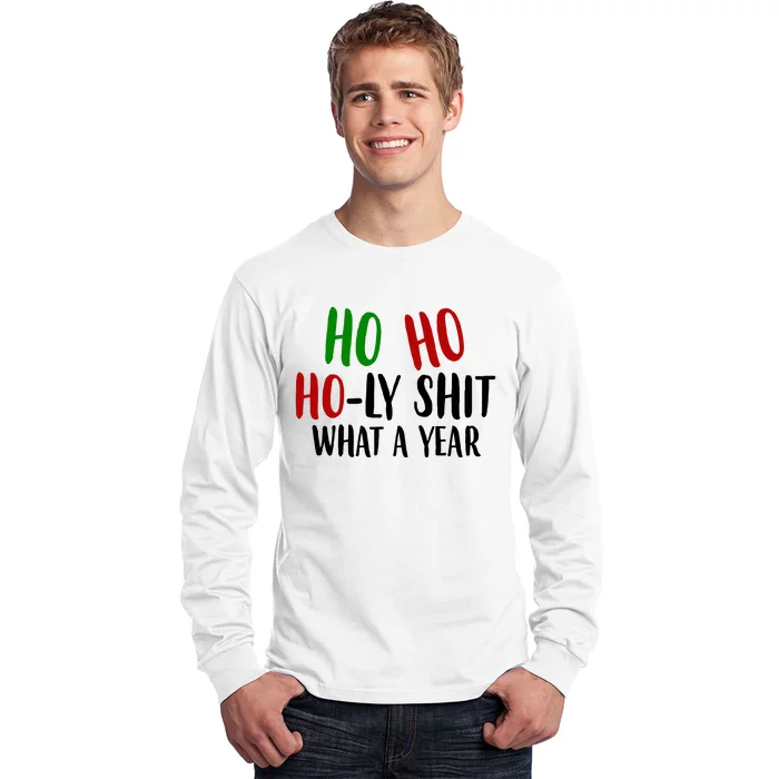 Ho Ho Holy Sh*t What A Year Funny Christmas Long Sleeve Shirt