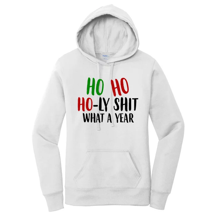 Ho Ho Holy Sh*t What A Year Funny Christmas Women's Pullover Hoodie