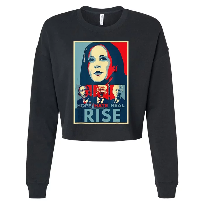 Hope Hate Heal Rise Kamala 2024 For President Campaign Cropped Pullover Crew