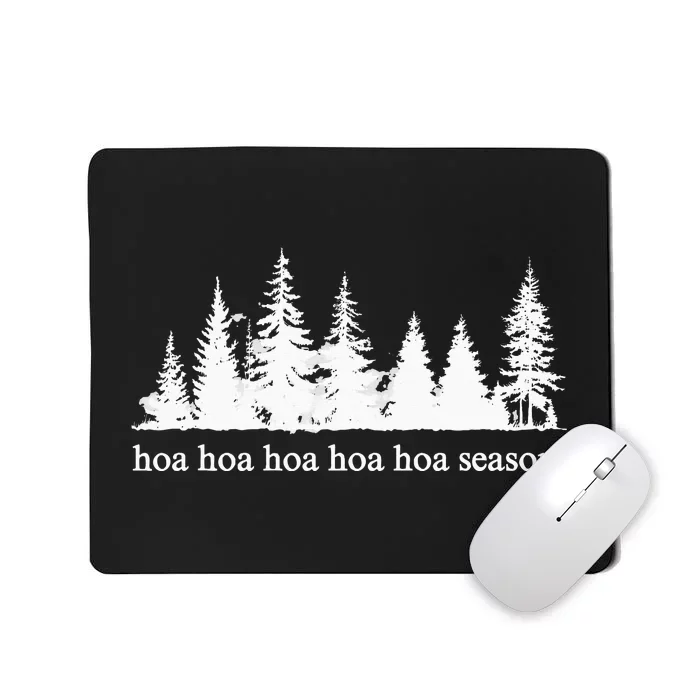 Hoa Hoa Hoa Hoa Hoa Cozy Season Twilight Lover Pine Forest Mousepad