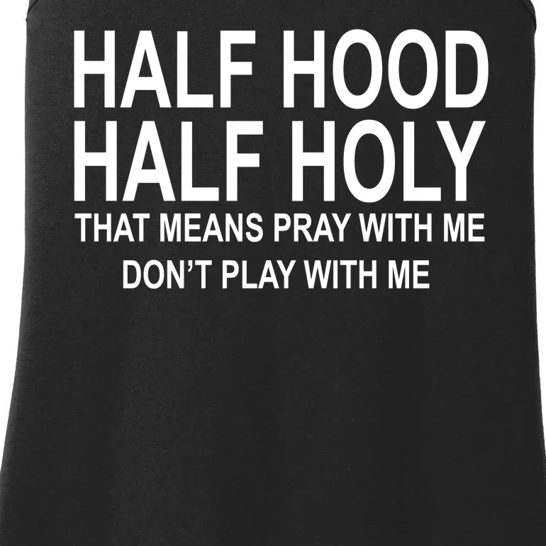 Half Hood Half Holy Pray With Me Funny Ladies Essential Tank