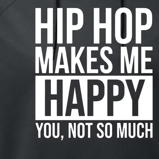 Hip Hop Happy You, Not So Much Performance Fleece Hoodie