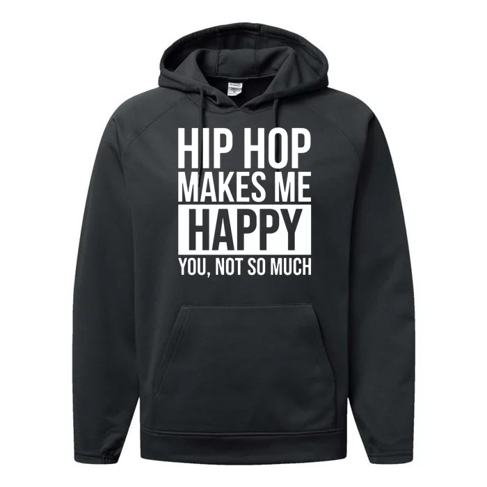 Hip Hop Happy You, Not So Much Performance Fleece Hoodie