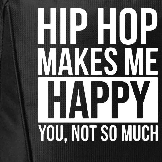 Hip Hop Happy You, Not So Much City Backpack