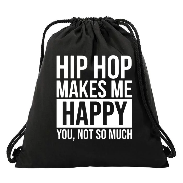 Hip Hop Happy You, Not So Much Drawstring Bag